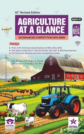 Book cover number 1 for Agriculture At A Glance : An Enhanced Competition Explorer written by R. K. Sharma, V. K. Pandey, B. B. Singh, S. K. Bhoi, S. Shinde, N. Pandey published by Astral Cracker