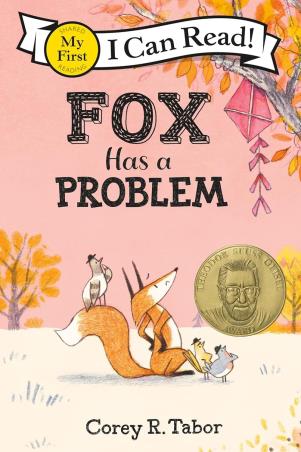 Book cover number 1 for My First I Can Read : Fox Has A Problem written by Corey R. Tabor published by Greenwillow Books