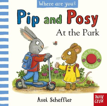 Book cover number 1 for Pip And Posy At The Park written by Axel Scheffler published by Nosy Crow