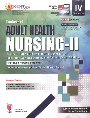 Book cover number 1 for Textbook Of Adult Health Nursing 2 Semester 4 (For B.Sc Nursing Students) written by Vikas Choudhary, Ashok Kumar Bishnoi published by Vision Health Sciences Publisher