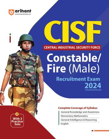 Book cover number 1 for CISF Central Industrial Security Force Constable / Fire Male (Recruitment Exam 2024) written by Pradeep Shrivastava, Sanjeev Dixit, Sushil Singh published by Arihant Publications (India) Limited