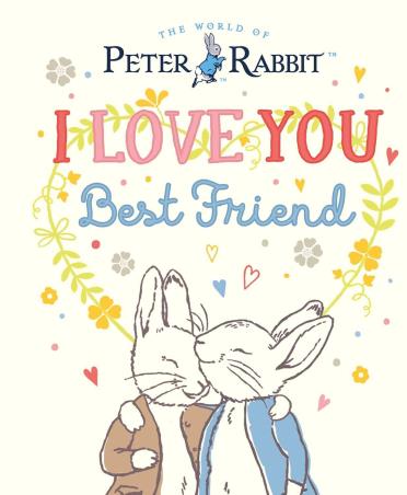 Book cover number 1 for The World Of Peter Rabbit I Love You Best Friend written by Beatrix Potter published by Puffin