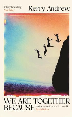 Book cover number 1 for We Are Together Because written by Kerry Andrew published by Atlantic Books