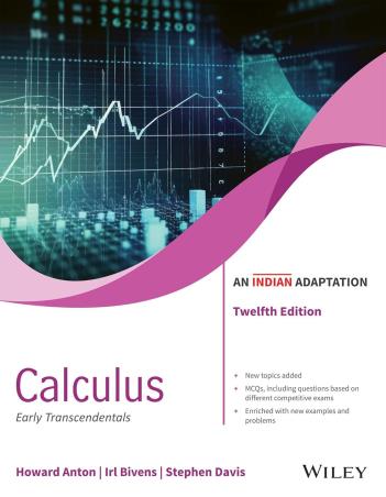 Book cover number 1 for Calculus - Early Transcendentals (An Indian Adaptation) written by Stephen Davis, Howard Anton, Irl Bivens published by Wiley India Pvt. Ltd.