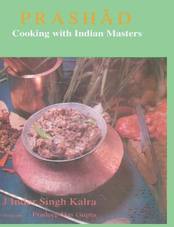 Book cover number 1 for Prashad Cooking With Indian Masters written by J. Kalra, Gupta Singh published by Allied Publishers Private Limited