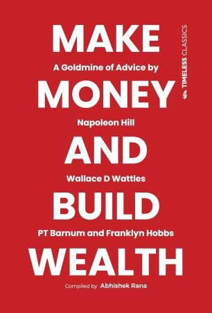 Book cover number 1 for Make Money And Build Wealth written by Abhishek Rana published by Vitasta Publishing Private Limited