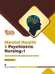 Book cover number 1 for Mental Health & Psychiatric Nursing 1 (B.Sc. Nursing Semester 5) written by Doli Deori published by Lotus Publishers