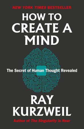 Book cover number 1 for How To Create A Mind : The Secret Of Human Thought Revealed written by Ray Kurzweil published by Duckworth