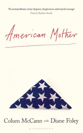 Book cover number 1 for American Mother written by Colum McCann, Diane Foley published by Bloomsbury Publishing