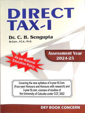 Book cover number 1 for Direct Tax 1 (Assessment Year 2024 - 25) NEP written by C. H. Sengupta published by Dey Book Concern
