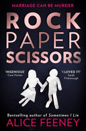 Book cover number 1 for Rock Paper Scissors written by Alice Feeney published by Harper Collins Publishers