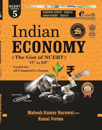 Book cover number 1 for Indian Economy : The Gist Of NCERT 6 To 12 (2024-25) written by Mahesh Kumar Barnwal, Kunal Verma published by Cosmos Publication