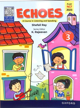 Book cover number 1 for Echoes Class 3 (NCF 2023) written by Shefali Ray, K. Rajeevan published by Oxford University Press