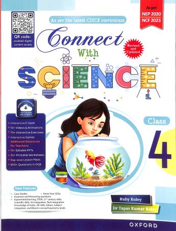 Book cover number 1 for Connect With Science Class 4 CISCE (NEP 2020 / NCF 2023) written by Ruby Koley, Tapas Kumar Koley published by Oxford University Press