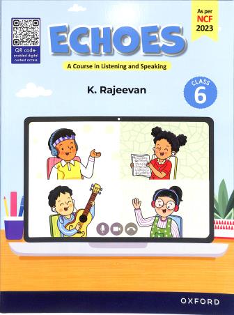 Book cover number 1 for Echoes Class 6 (NCF 2023) written by K. Rajeevan published by Oxford University Press