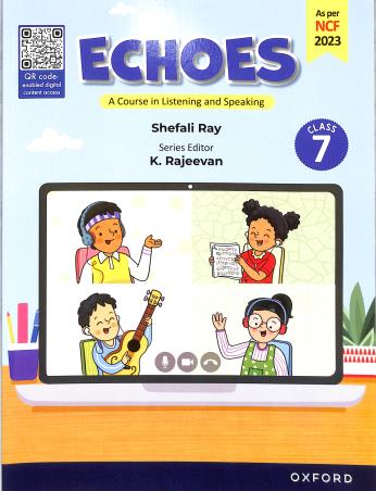 Book cover number 1 for Echoes Class 7 (NCF 2023) written by Shefali Ray, K. Rajeevan published by Oxford University Press