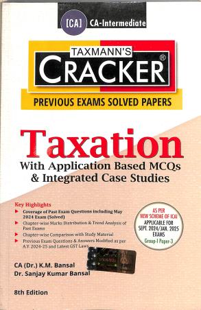 Book cover number 1 for Taxmann's Cracker Previous Exams Solved Papers Taxation Group 1 Paper 3 written by K. M. Bansal, Sanjay Kumar Bansal published by Taxmann Publications Pvt. Ltd.