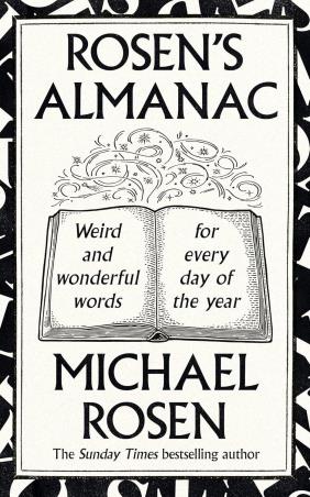 Book cover number 1 for Rosen’s Almanac written by Michael Rosen published by Ebury Press