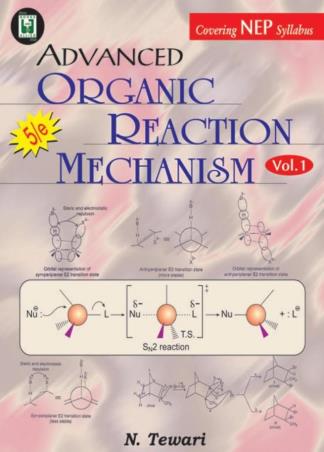 Book cover number 1 for Advanced Organic Reaction Mechanism Volume 1 (5th Edition) NEP written by N. Tewari published by Books & Allied (P) Ltd.