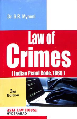 Book cover number 1 for Law Of Crime (Indian Penal Code 1860) written by S. R. Myneni published by Asia Law House