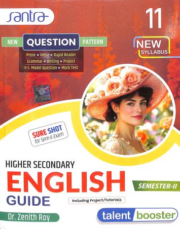 Book cover number 1 for Talent Booster Higher Secondary English Guide Class 11 Semester 2 written by Zenith Roy published by Santra Publication Pvt. Ltd