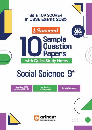 Book cover number 1 for I-Succeed 10 Sample Question Papers Social Science Class 9 (CBSE Exams 2025) written by Kriti Arora published by Arihant Prakashan