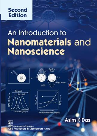Book cover number 1 for An Introduction To Nanomaterials And Nanoscience written by Asim K. Das published by CBS Publishers & Distributors Pvt. Ltd.