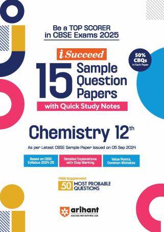 Book cover number 1 for I-Succeed 15 Sample Question Papers Chemistry Class 12 (CBSE Exams 2025) written by Abhishek Kumar published by Arihant Prakashan
