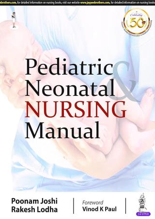 Book cover number 1 for Pediatric & Neonatal Nursing Manual written by Rakesh Lodha, Poonam Joshi published by Jaypee Brothers Medical Publishers (P) Ltd.