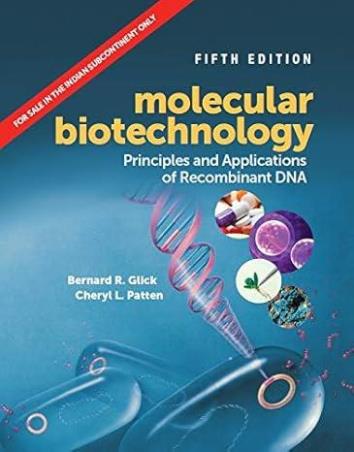 Book cover number 1 for Molecular Biotechnology : Principles And Applications Of Recombinant DNA written by Bernard R. Glick, Cheryl L Pattern published by Taylor & Francis