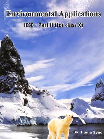 Book cover number 1 for Environmental Applications ICSE Part 2 Class 10 (2019) written by Huma Syed published by Book Stackers