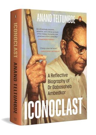 Book cover number 1 for Iconoclast : A Reflective Biography Of Dr Babasaheb Ambedkar written by Anand Teltumbde published by Penguin Books