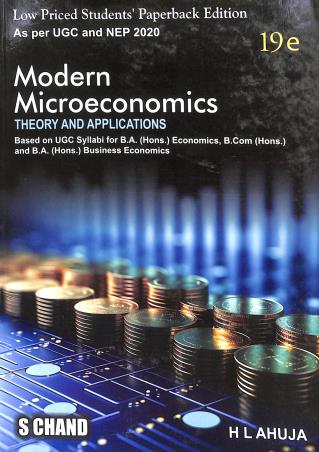 Book cover number 1 for Modern Microeconomics : Theory And Applications - Low Priced Paperback (As Per UGC & NEP 2020) written by H. L. Ahuja published by S. Chand Publishing