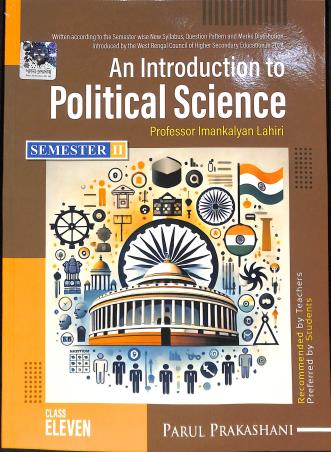 Book cover number 1 for An Introduction To Political Science 11 Semester 2 (2024) written by Imankalyan Lahiri published by Parul Prakashani Pvt Ltd