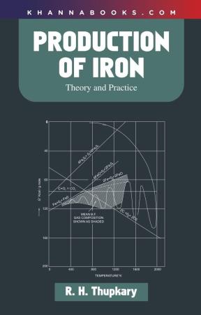 Book cover number 1 for Production Of Iron (Theory And Practice) written by R. H. Tupkary published by Khanna Publishing House