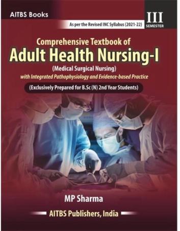 Book cover number 1 for Comprehensive Textbook of Adult Health Nursing 1 Semester 3 (For B.Sc N 2nd Year Students) written by M. P. Sharma published by AITBS Publishers