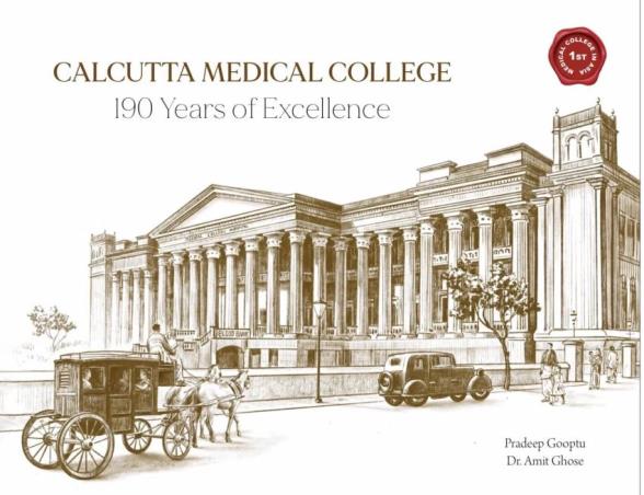 Book cover number 1 for Calcutta Medical College 190 Years Of Excellence written by Pradeep Gooptu, Amit Ghose published by Wordphonics