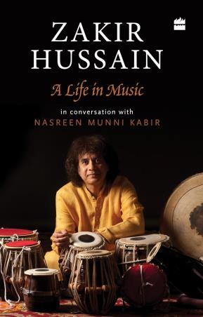 Book cover number 1 for Zakir Hussain : A Life In Music written by Nasreen Munni Kabir, Zakir Hussain published by Harper Collins Publishers