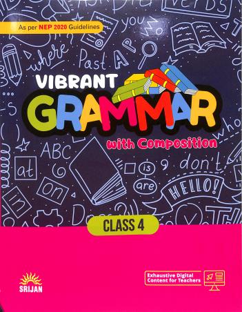 Book cover number 1 for Vibrant Grammar With Composition 4 (NEP 2020) written by Kiran Khanna published by Srijan Publishers P. Ltd.