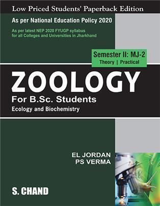 Book cover number 1 for Zoology Semester 2 MJ-2 Theory/Practical For B.Sc. Students Ecology And Biochemistry (NEP 2020) written by P. S. Verma, E. L. Jordan published by S. Chand Publishing
