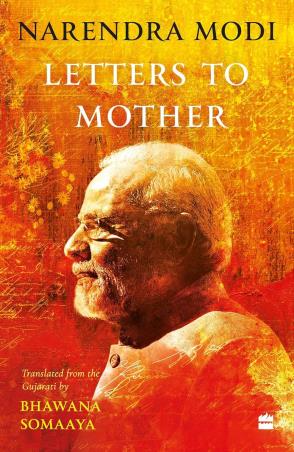 Book cover number 1 for Letters To Mother written by Bhawana Somaaya, Narendra Modi published by Harper Collins Publishers