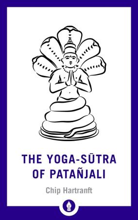 Book cover number 1 for The Yoga Sutra Of Patanjali written by Chip Hartranft published by Shambhala