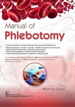 Book cover number 1 for Manual Of Phlebotomy written by Ramnik Sood published by CBS Publishers & Distributors Pvt. Ltd.