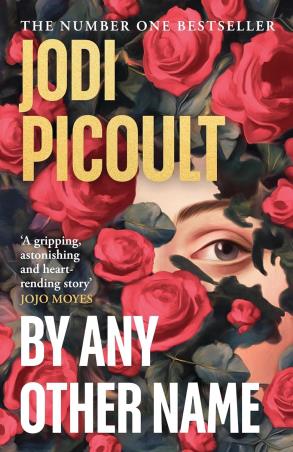 Book cover number 1 for By Any Other Name written by Jodi Picoult published by Michael Joseph
