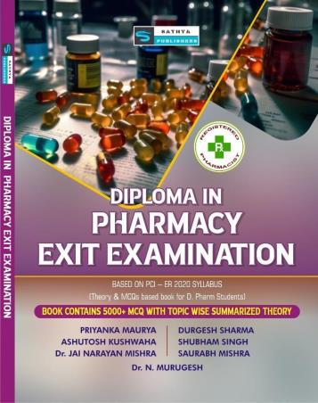 Book cover number 1 for Diploma In Pharmacy Exit Examination (PCI ER 2020) written by N. Murugesh, Priyanka Maurya, Ashutosh Kushwaha, Narayan Mishra, Durgesh Sharma published by Sathya Publishers