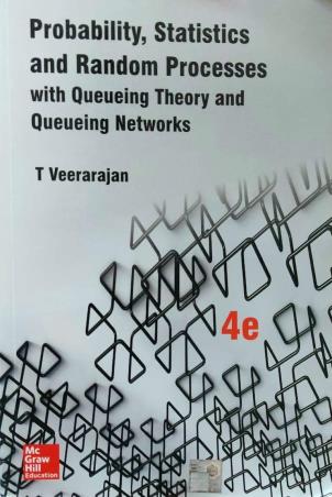 Book cover number 1 for Probability, Statistics And Random Process With Queueing Theory And Queueing Networks written by T. Veerarajan published by McGraw Hill Education Private Limited