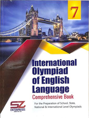 Book cover number 1 for International Olympiad Of English Language Comprehensive Book 7 written by NA published by Silverzone Enterprises India Pvt. Ltd.