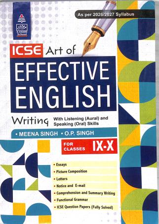 Book cover number 1 for ICSE Art Of Effective English Writing For Classes 9-10 (As Per 2026/2027 Syllabus) written by Meena Singh, O. P. Singh published by S. Chand Publishing