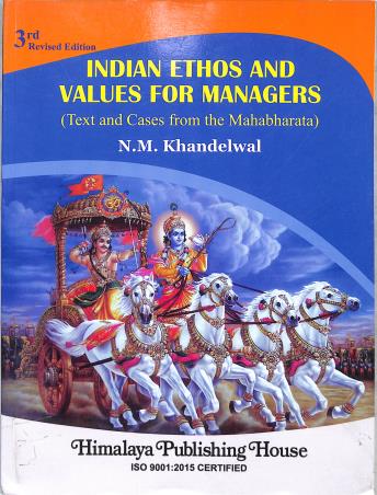Book cover number 1 for Indian Ethos And Values For Managers (Text And Cases From The Mahabharata) written by N. M. Khandelwal published by Himalaya Publishing House