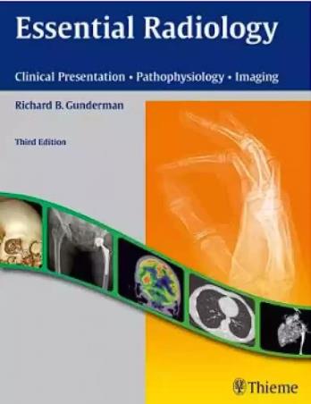 Book cover number 1 for Essential Radiology written by Richard B. Gunderman published by Thieme Medical Publishers
